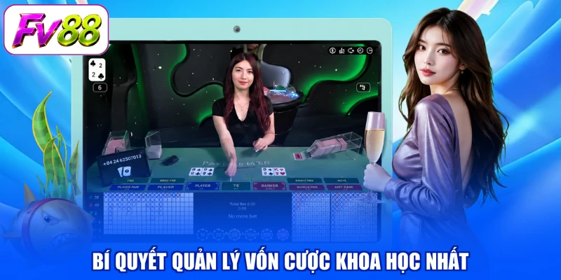 Bí quyết quản lý vốn cược khoa học nhất
