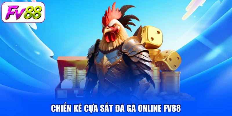 Chiến kê cựa sắt đá gà online FV88