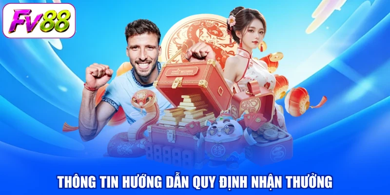 Thông tin hướng dẫn quy định nhận thưởng